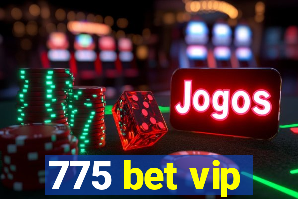 775 bet vip